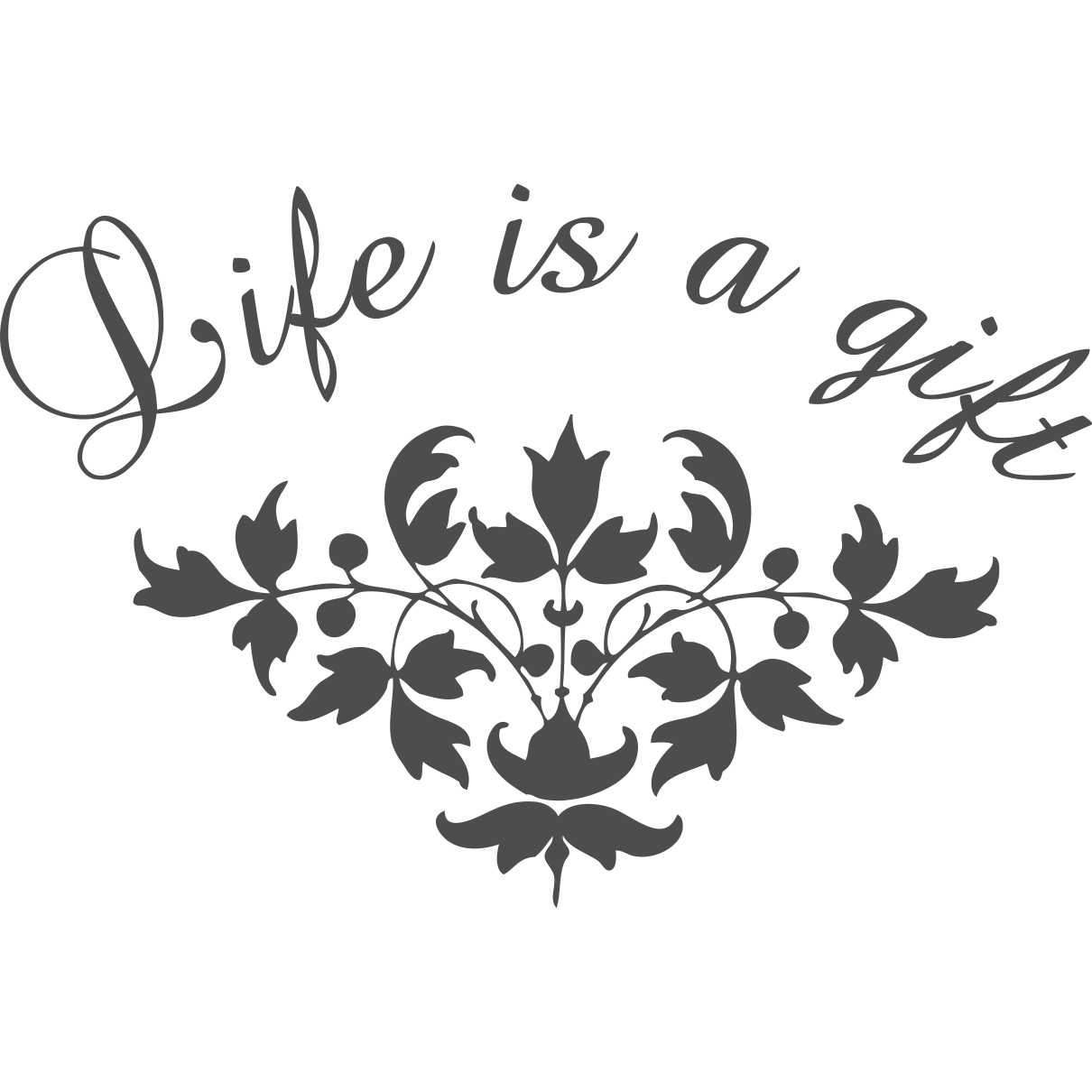 Sticker perete Life is a gift 1