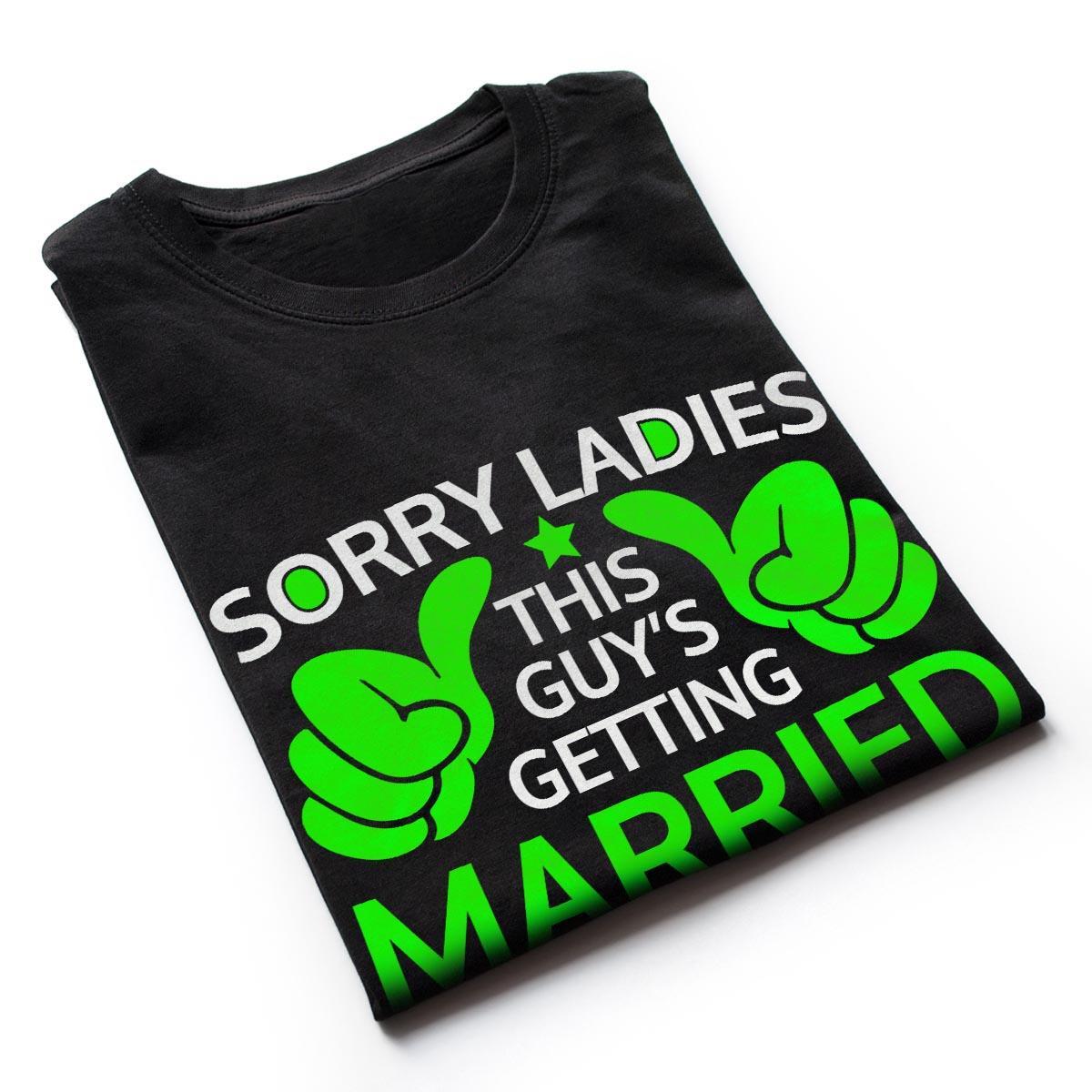 Tricouri petrecerea burlacilor - Sorry ladies 6