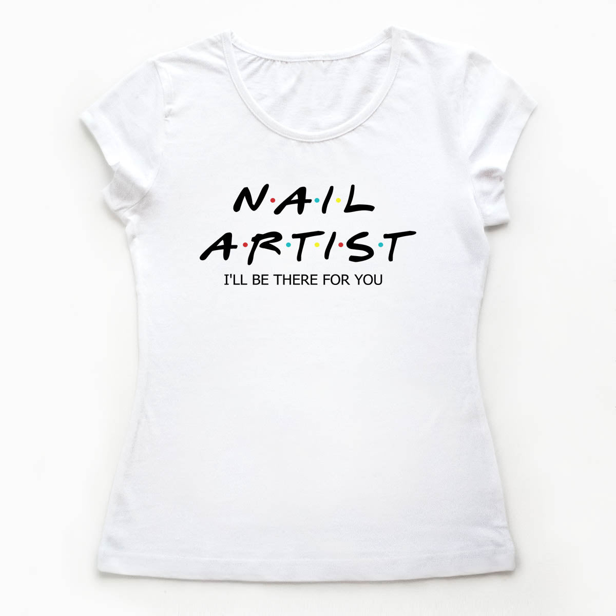 Tricouri nail art I'll be there for you 4