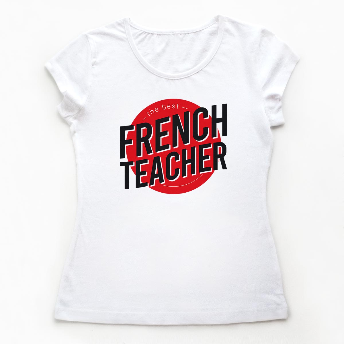 Tricouri profesori de franceza The Best Teacher